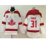Team CA. #31 Carey Price White Sawyer Hooded Sweatshirt 2016 World Cup Stitched NHL Jersey