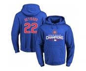 Chicago Cubs #22 Jason Heyward Blue 2016 World Series Champions Pullover Baseball Hoodie