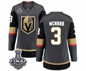Women's Vegas Golden Knights #3 Brayden McNabb Authentic Black Home Fanatics Branded Breakaway 2018 Stanley Cup Final NHL Jersey