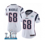 Women's Nike New England Patriots #68 LaAdrian Waddle White Vapor Untouchable Limited Player Super Bowl LII NFL Jersey