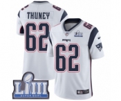 Men's Nike New England Patriots #62 Joe Thuney White Vapor Untouchable Limited Player Super Bowl LIII Bound NFL Jersey