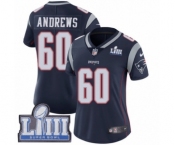 Women's Nike New England Patriots #60 David Andrews Navy Blue Team Color Vapor Untouchable Limited Player Super Bowl LIII Bound NFL Jersey