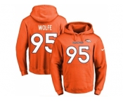 Nike Denver Broncos #95 Derek Wolfe Orange Name & Number Pullover NFL Hoodie