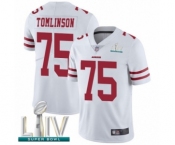 Men's San Francisco 49ers #75 Laken Tomlinson White Vapor Untouchable Limited Player Super Bowl LIV Bound Football Jersey