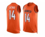 Nike Denver Broncos #14 Cody Latimer Orange Team Color Men's Stitched NFL Limited Tank Top Jersey